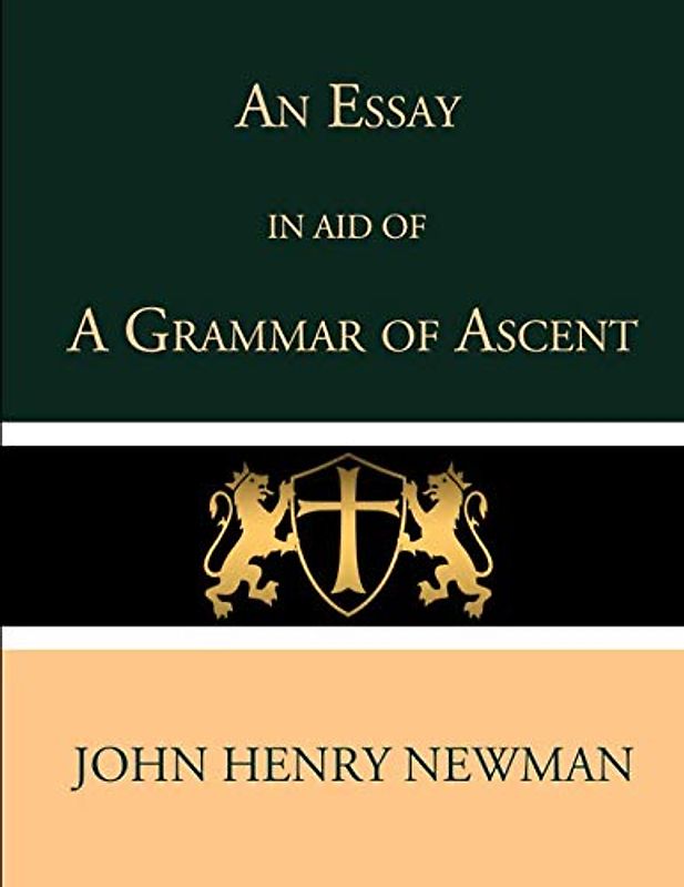 An Essay in Aid of a Grammar of Ascent