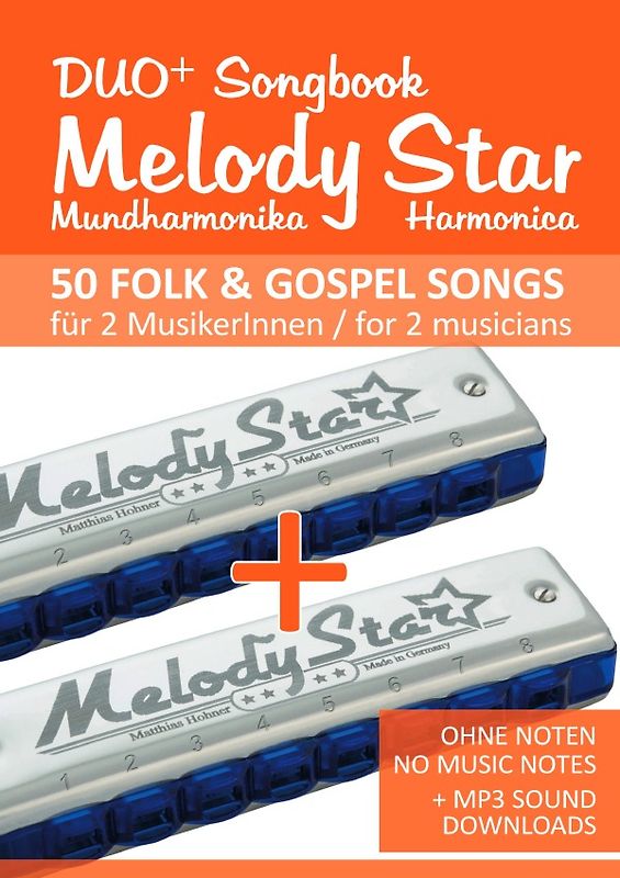 Melody Star Duo+ Songbook - 50 Folk &amp; Gospel Songs für 2 MusikerInnen / for 2 musicians