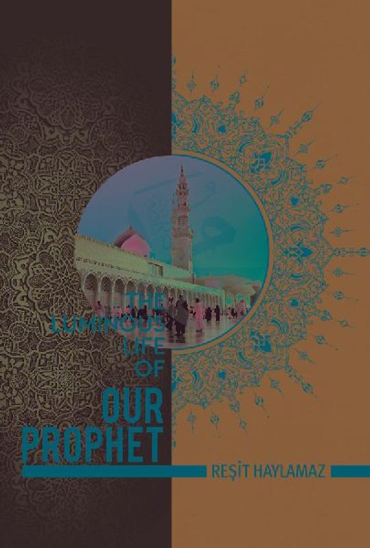 The Luminous Life of Our Prophet