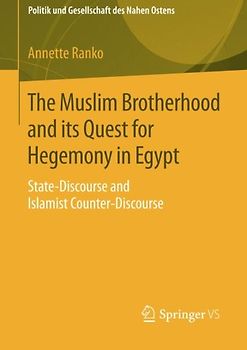 The Muslim Brotherhood and its Quest for Hegemony in Egypt