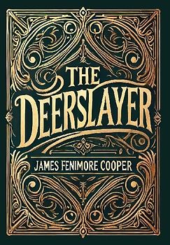 The Deerslayer (Collector's Edition) (Laminated Hardback with Jacket)