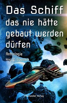 Das Schiff, das nie hätte gebaut werden dürfen