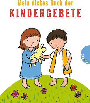 Mein dickes Buch der Kindergebete