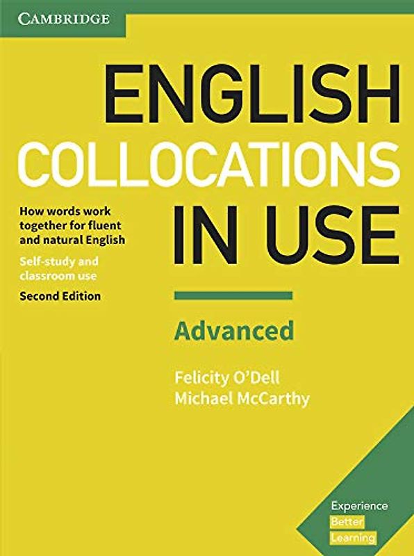 English Collocations in Use Advanced. Second Edition. Book with Answers.: How Words Work Together for Fluent and Natural English (Vocabulary in Use)