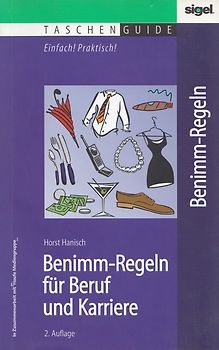 Benimm-Regeln für Beruf und Karriere - Horst Hanisch [Taschenbuch, 2. Auflage 2003]