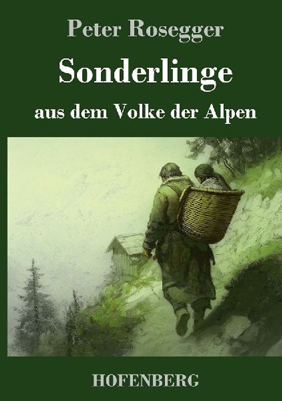 Sonderlinge aus dem Volke der Alpen