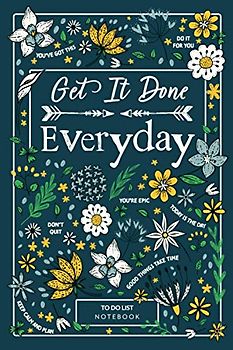 Get It Done Everyday - To Do List Notebook: Undated Daily Planner, Organizer and Chaos Coordinator with Goals and Checklists for Daily Life, Work or School