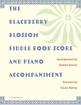 The Blackberry Blossom Fiddle Book Score and Piano Accompaniment