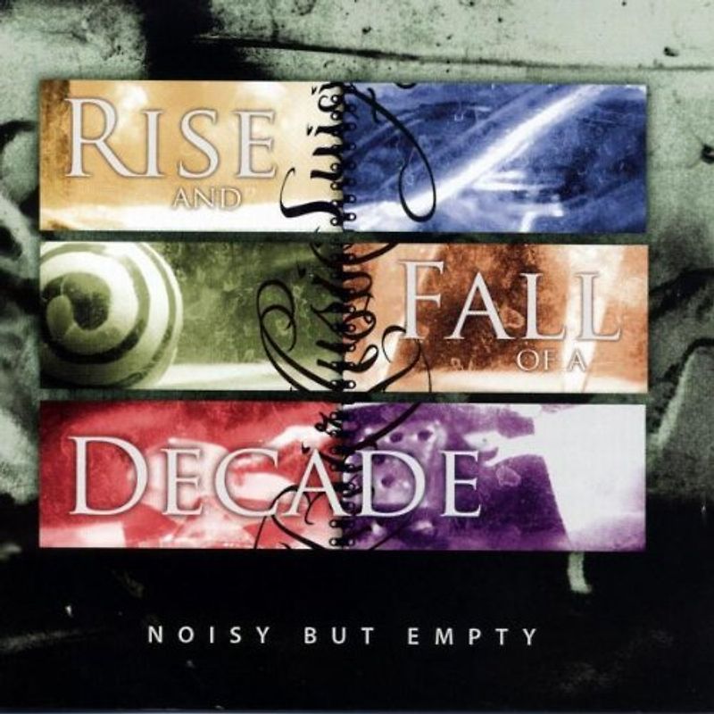 Rise and Fall of a Decade - Noisy But Empty