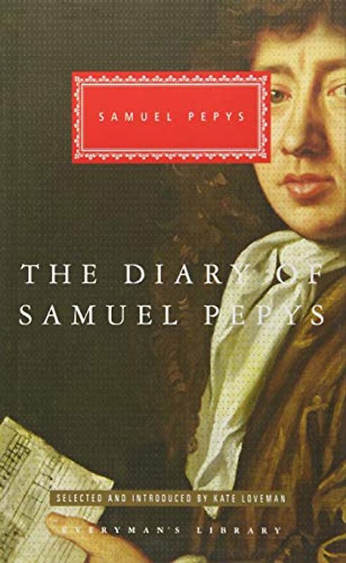 The Diary of Samuel Pepys (Everyman's Library CLASSICS)