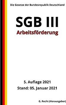 SGB III - Arbeitsförderung, 5. Auflage 2021
