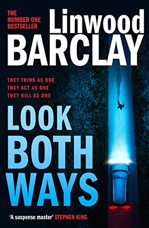 Look Both Ways: From the international bestselling author of books like Take Your Breath Away is the most electrifying new crime thriller of 2022