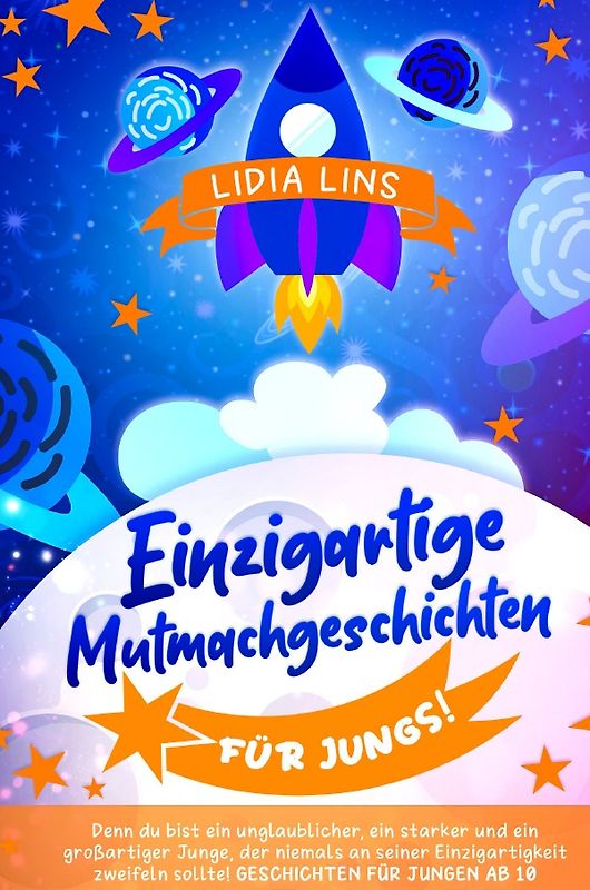 Kinderbücher für Jungs ab 10 Jahre / Einzigartige Mutmachgeschichten für Jungs!
