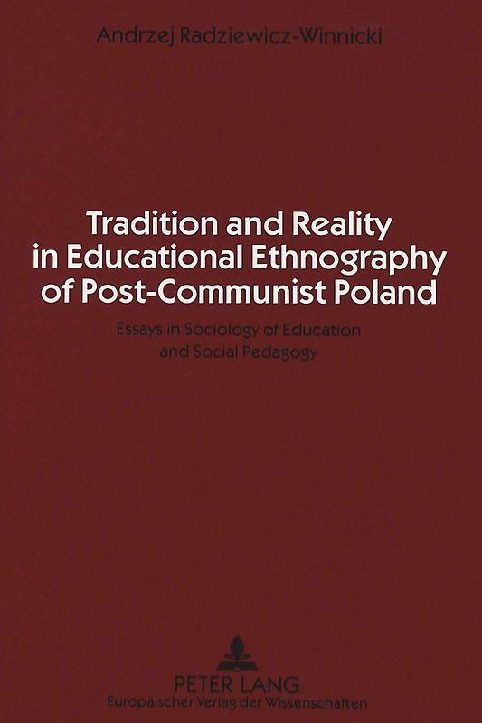 Tradition and Reality in Educational Ethnography of Post-Communist Poland