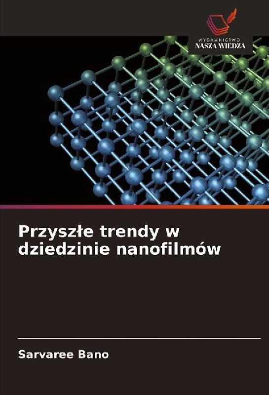 Przysz¿e trendy w dziedzinie nanofilmów