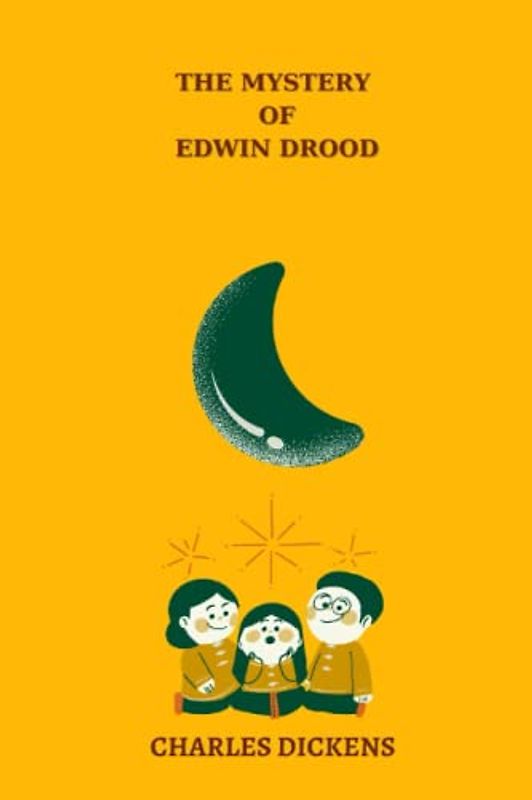 The Mystery of Edwin Drood by charles dickens