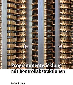 Programmentwicklung mit Kontrollabstraktionen