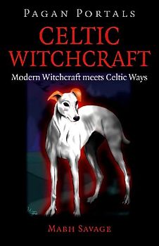 Pagan Portals - Celtic Witchcraft