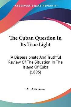 The Cuban Question In Its True Light