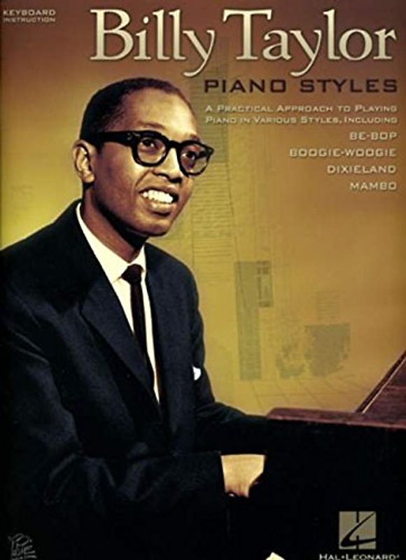 Billy Taylor Piano Styles Pf: A Practical Approach to Playing Piano in Various Styles