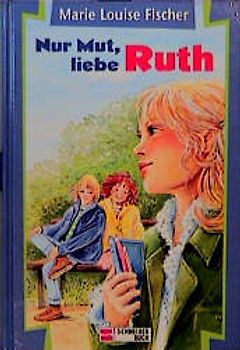 Nur Mut, liebe Ruth