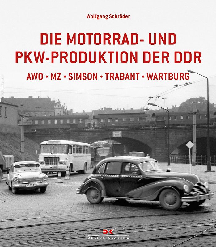 Die Motorrad- und Pkw-Produktion der DDR