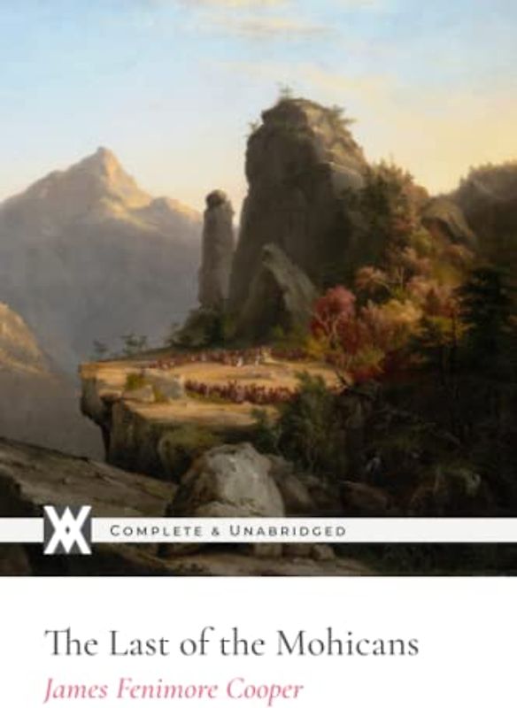 The Last of the Mohicans: With 158 Illustrations