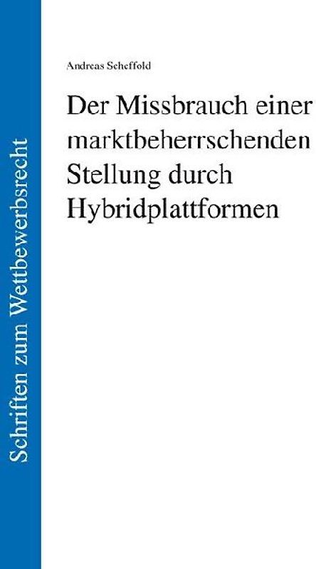 Der Missbrauch einer marktbeherrschenden Stellung durch Hybridplattformen