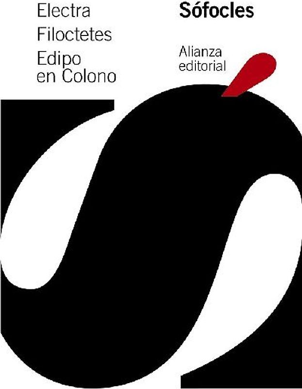 Electra ; Filoctetes ; Edipo en Colono