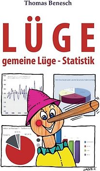 Lüge - gemeine Lüge - Statistik