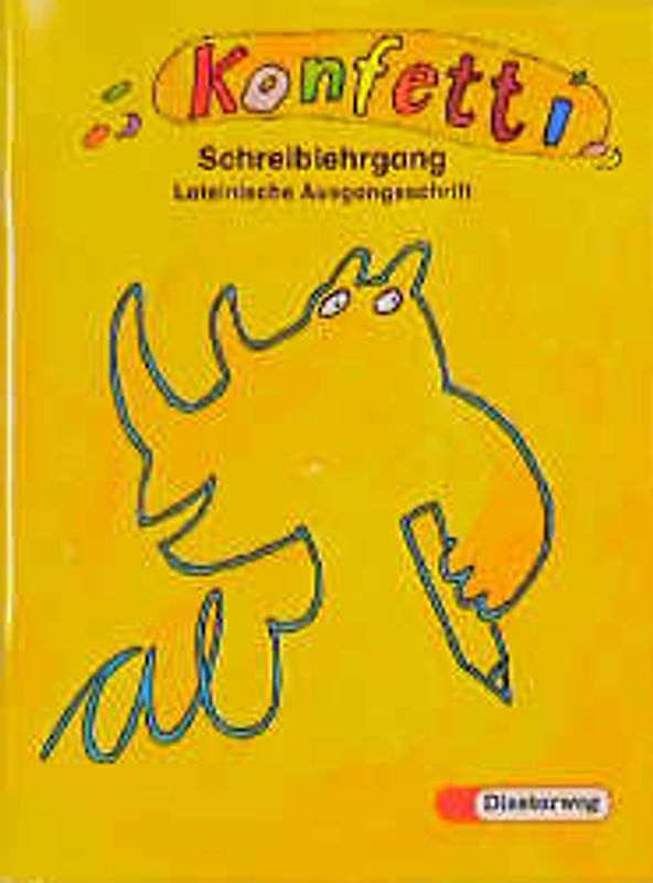 Konfetti. Das neue Unterrichtswerk zum Lesen- und Schreibenlernen / Konfetti - Ausgabe 1998. Schreiblehrgang LA