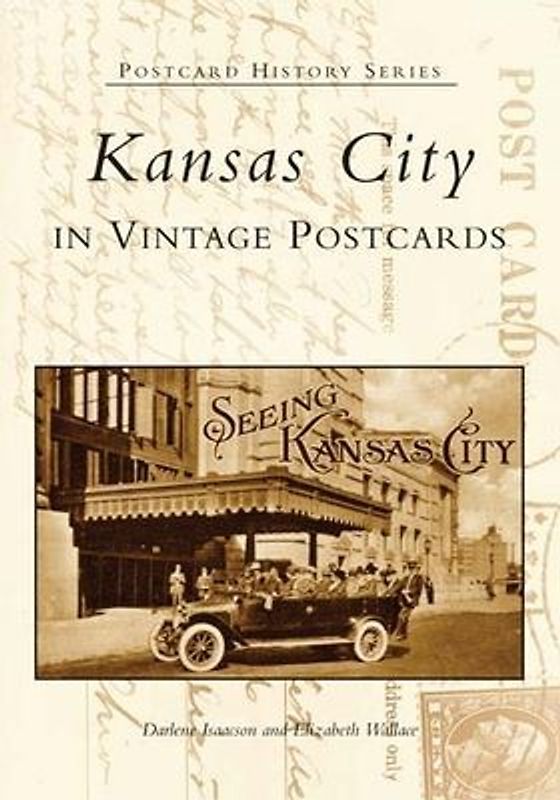 Kansas City in Vintage Postcards