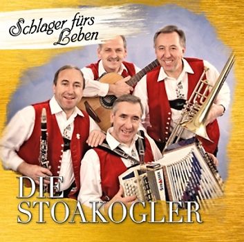 Stoakogler,Die - Schlager für's Leben