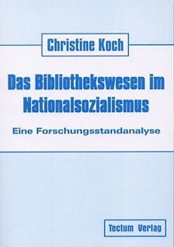 Das Bibliothekswesen im Nationalsozialismus