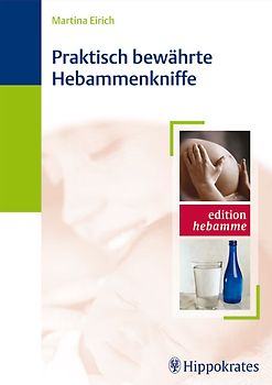 Praktisch bewährte Hebammenkniffe
