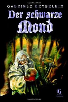 Der schwarze Mond - Beyerlein, Gabriele