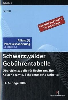 Schwarzwälder Gebührentabelle. Übersichtstabelle für Rechtsanwälte, Kostenbeamte, Schadenssachbearbeiter