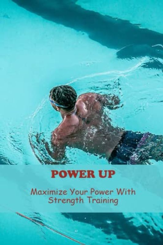 Power Up: Maximize Your Power With Strength Training