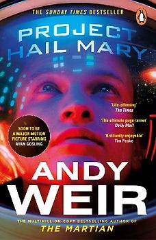 Project Hail Mary: From the bestselling author of The Martian