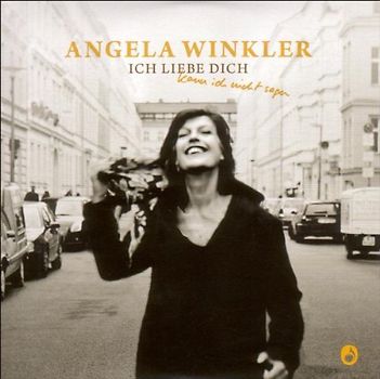 Angela Winkler - Ich Liebe Dich,Kann Ich Nicht Sagen