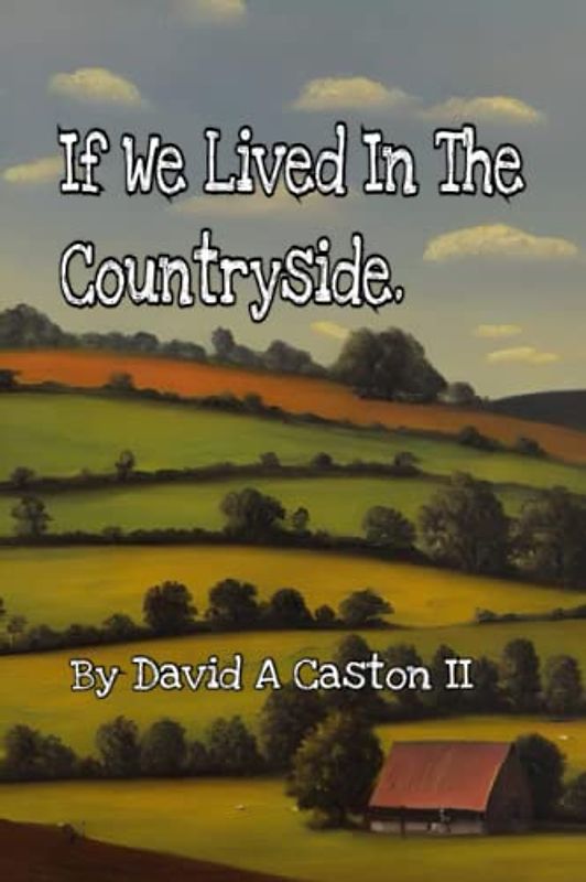 If we lived in the countryside. (Uncle Dave's Children Development Books)