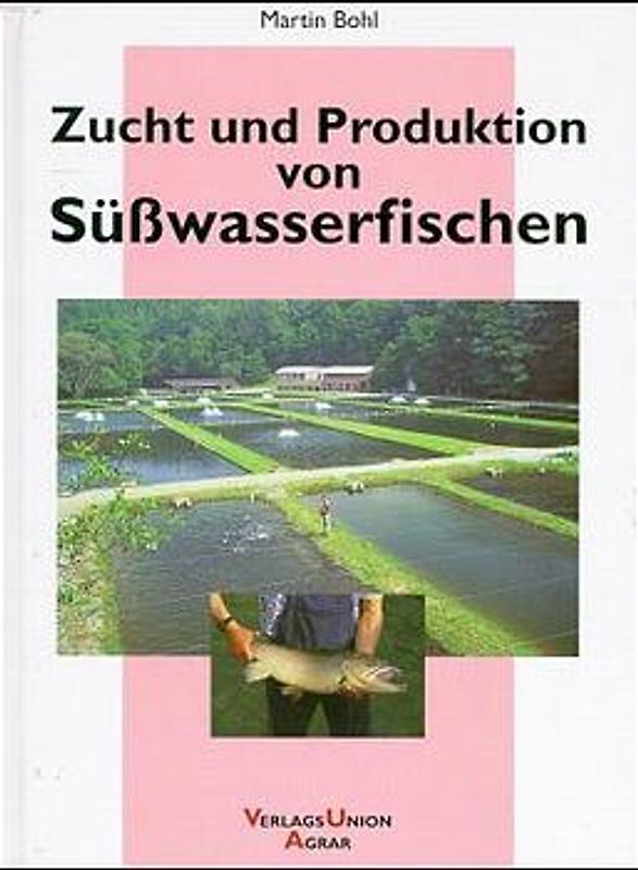 Zucht und Produktion von Süsswasserfischen