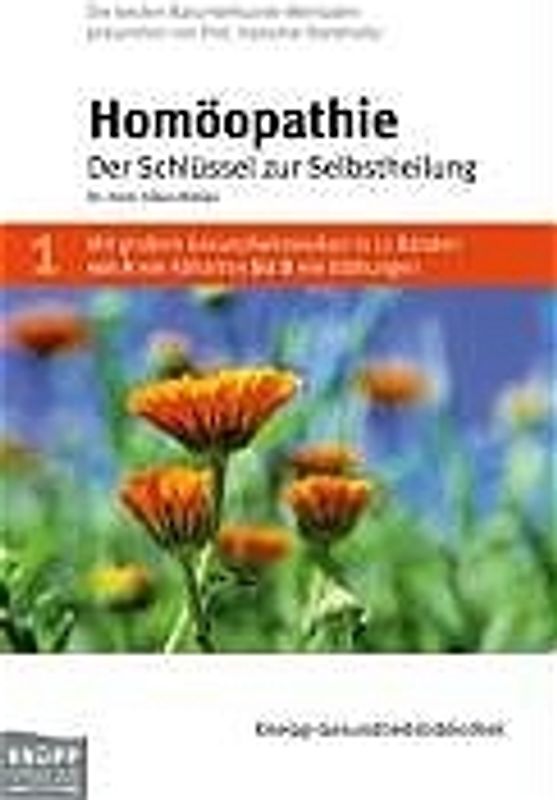 Homöopathie. Der Schlüssel zur Selbstheilung
