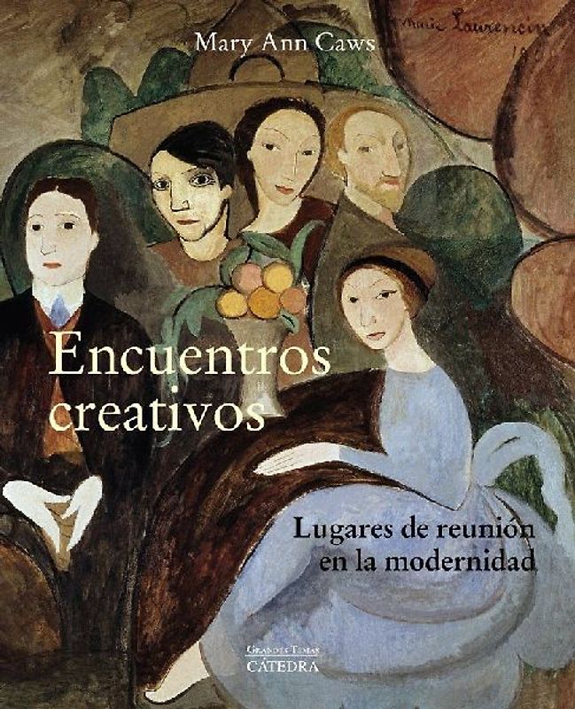 Encuentros creativos : lugares de reunión en la modernidad