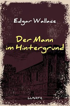 Edgar-Wallace-Reihe / Der Mann im Hintergrund