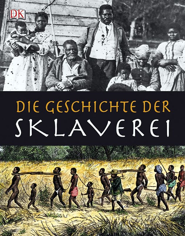 Die Geschichte der Sklaverei