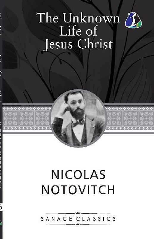 The Unknown Life of Jesus Christ