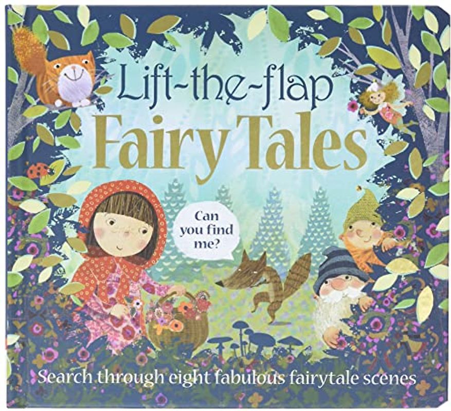 Lift the Flap: Fairy Tales: Search for Your Favorite Fairytale Characters (Can You Find Me?)
