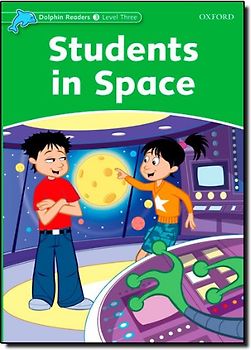 Dolphin Readers: Level 3: 525-Word Vocabulary Students in Space - Wright, Craig