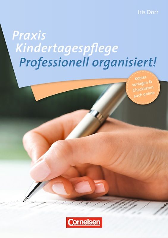 Praxis Kindertagespflege / Professionell organisiert. Mit Materialien über Webcode